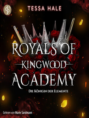 cover image of Die Königin der Elemente--Romance Hörbuch--Royals of Kingwood Academy, Band 3 (Ungekürzt)